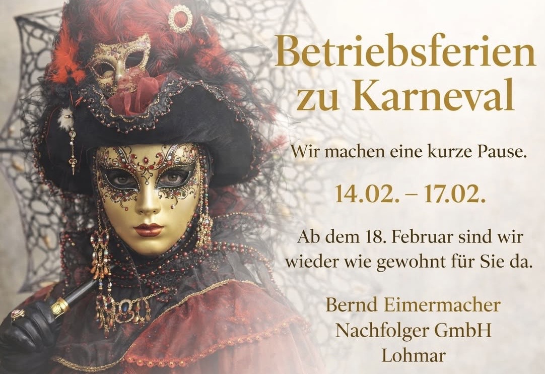 Betriebsferien Karneval, Eimermacher Hartchrom, Lohmar